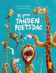 De grote tandenpoetsdag - Sophie Schoenwald, Günther Jakobs