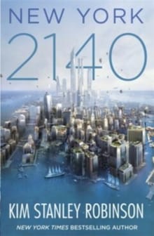 New York 2140 -  Stanley Robinson, Kim, Kim Stanley Robinson, ...