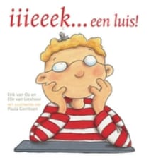 IIIEEEK, een luis ! - Erik van Os, Elle van Lieshout, ...