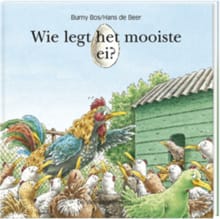 Wie legt het mooiste ei ? - Burny Bos, H. de Beer, ...