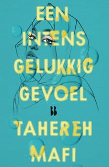 Een intens gelukkig gevoel - Tahereh Mafi