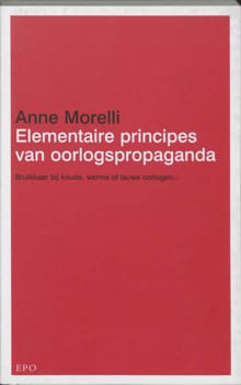 Elementaire principes van oorlogspropaganda - A. Morelli