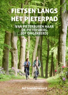Fietsen langs het Pieterpad - Ad Snelderwaard