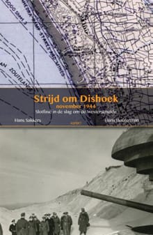 De strijd om Dishoek november 1944 - Hans Houterman, Hans Sakkers