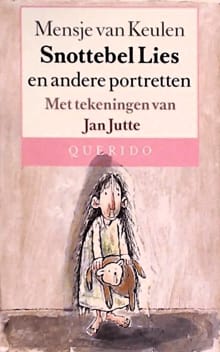 Snottebel Lies en andere portretten -  Keulen, Mensje van Keulen