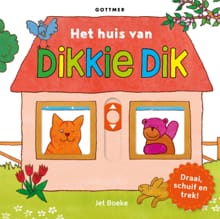 Het huis van Dikkie Dik - Jet Boeke