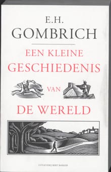 Een kleine geschiedenis van de wereld - E.H. Gombrich