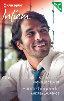 Onverbeterlijke verleider ; Blinde begeerte (2-in-1) - Michelle Celmer, Andrea Laurence