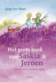 Het grote boek van Saskia en Jeroen - Jaap ter Haar