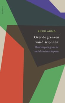 Over de grenzen van disciplines - Ruud Abma