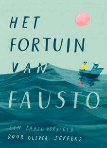 Het fortuin van Fausto - Oliver Jeffers
