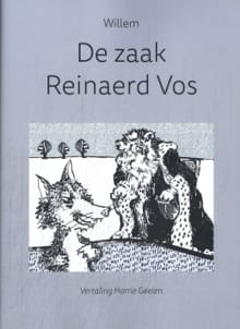 Willem: De zaak Reinaerd Vos - Harrie Geelen