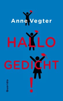 Hallo gedicht! - Anne Vegter