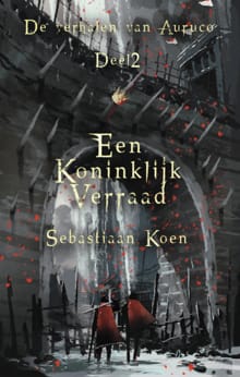 Een koninklijk verraad - Sebastiaan Koen