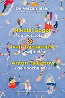 De verzamelaar: Nikolaj Gogol, Ivan Toergenjev, Anton Tsjechov - Nikolaj Gogol, Ivan Toergenjev, ...