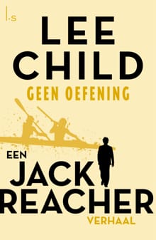 Geen oefening - Lee Child