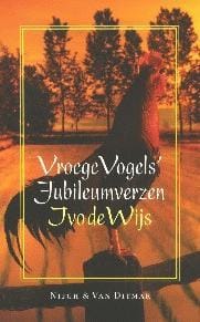 Vroege Vogels' jubileumverzen - I. de Wijs, Ivo De Wijs