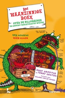 Het waanzinnige boek over de billosaurus en andere prehistorische wezens - Andy Griffiths