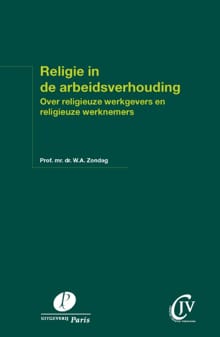 Religie in de arbeidsverhouding - W.A. Zondag