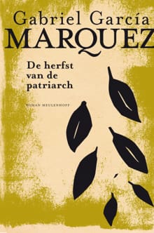 De herfst van de patriarch - Gabriel García Márquez