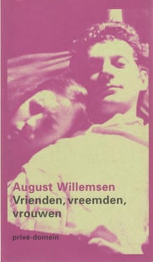 Vrienden, vreemden, vrouwen - August Willemsen