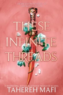 These infinite threads - Tahereh Mafi