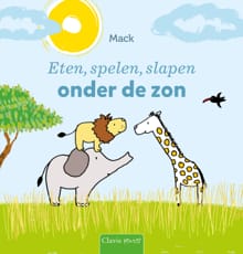 Eten, spelen, slapen onder de zon - Mack van Gageldonk