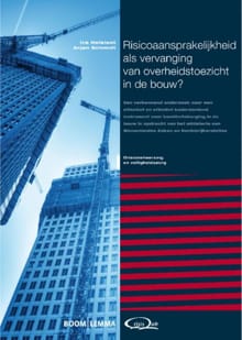 Risicoaansprakelijkheid als vervanging van overheidstoezicht in de bouw? - Ira Helsloot, Arjen Schmidt