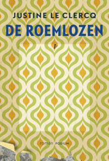 De roemlozen - Justine le Clercq