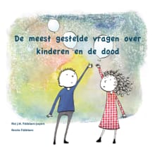 De meest gestelde vragen over kinderen en de dood - Riet Fiddelaers-Jaspers, Renske Fiddelaers