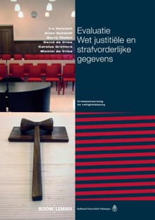 Evaluatie wet justitiele en strafvorderlijke gegevens - Ira Helsloot, Arjen Schmidt, ...