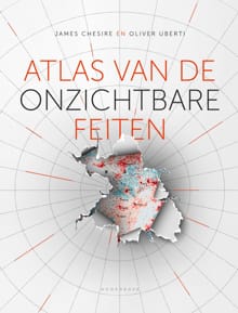 Atlas van de onzichtbare feiten - James Cheshire, Oliver Uberti