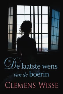 De laatste wens van de boerin - Clemens Wisse