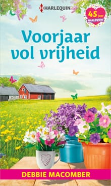 Voorjaar vol vrijheid - Debbie Macomber