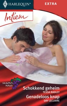 Schokkend geheim ; Genadeloos knap - Tessa Radley, Day Leclaire