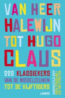 Van Heer Halewijn tot Hugo Claus - Koen Stassijn, Koen Stassijns, ...