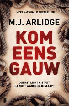 Kom eens gauw - M.J. Arlidge