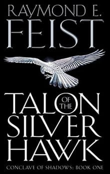 Conclave of shadows (01): talon of the silver hawk - Raymond Elias Feist