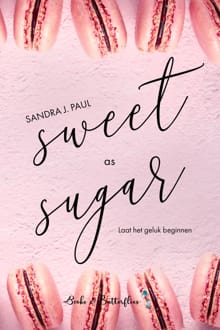 Sweet as Sugar - Sandra J. Paul
