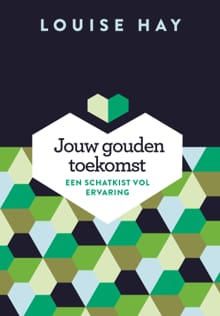 Jouw gouden toekomst - Louise Hay