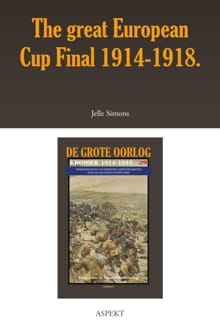 The great European Cup Final 1914-1918. - Jelle Simons
