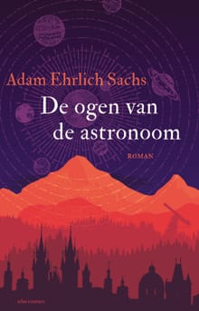 De ogen van de astronoom - Adam Ehrlich Sachs