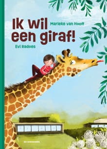 Ik wil een giraf! - Marieke Van Hooff