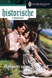 Balsem voor zijn hart - Anne Gracie