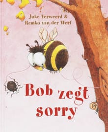 BOB ZEGT SORRY - Joke Verweerd, REMKO VAN DER WERF
