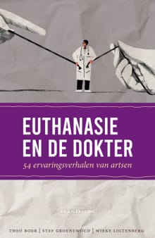 Euthanasie en de dokter - Theo Boer, Stef Groenewoud, ...