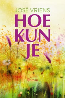 Hoe kun je! - José Vriens