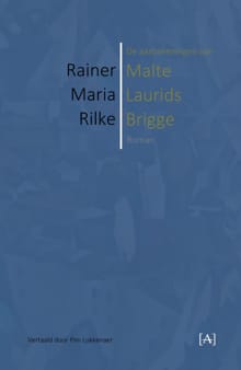 De aantekeningen van Malte Laurids Brigge - Rainer Maria Rilke