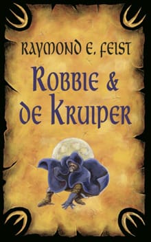 Robbie en de kruiper - Raymond E. Feist
