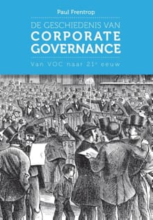 De geschiedenis van corporate governance - Paul Frentrop